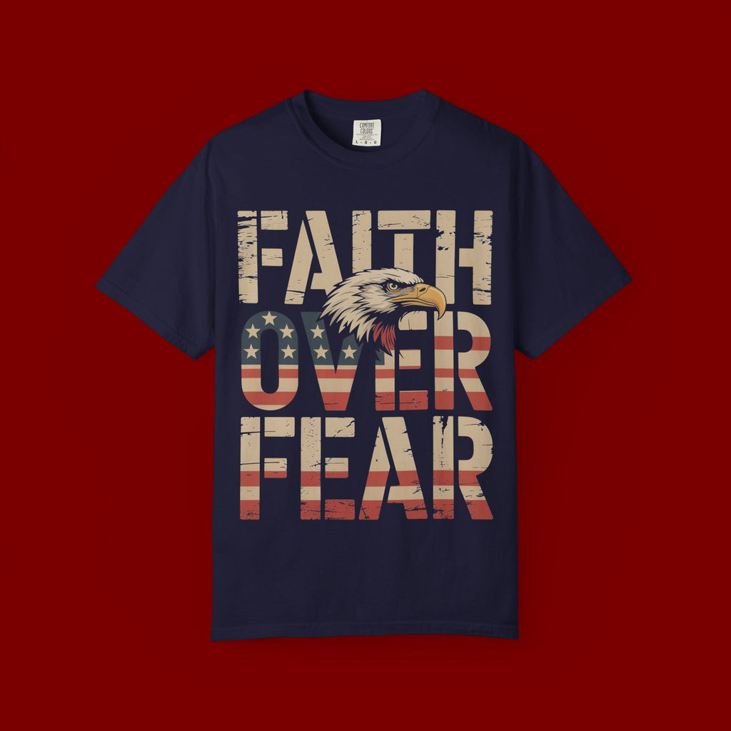 Faith Over Fear T-Shirt — Patriotic Eagle Graphic Tee