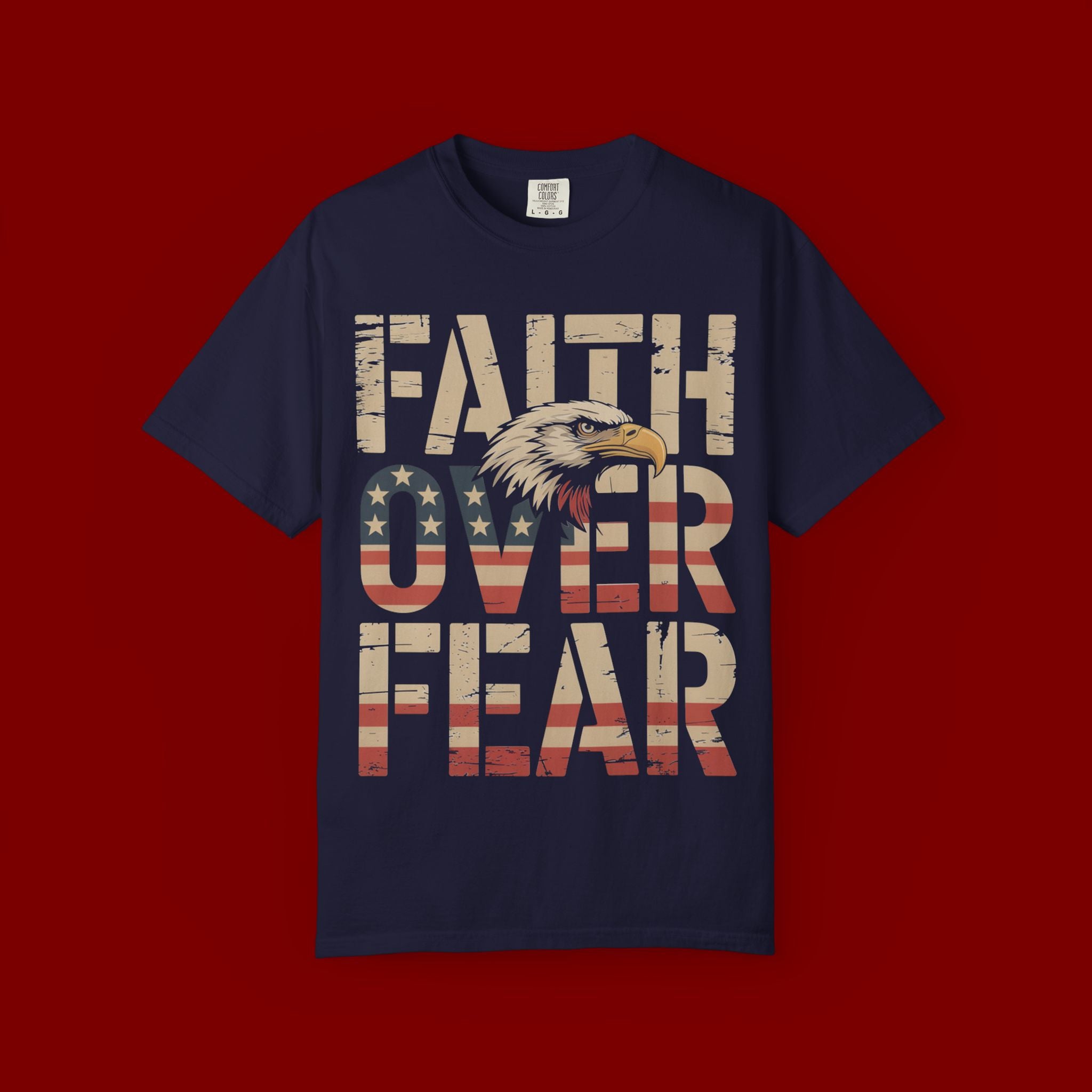 Faith Over Fear T-Shirt — Patriotic Eagle Graphic Tee