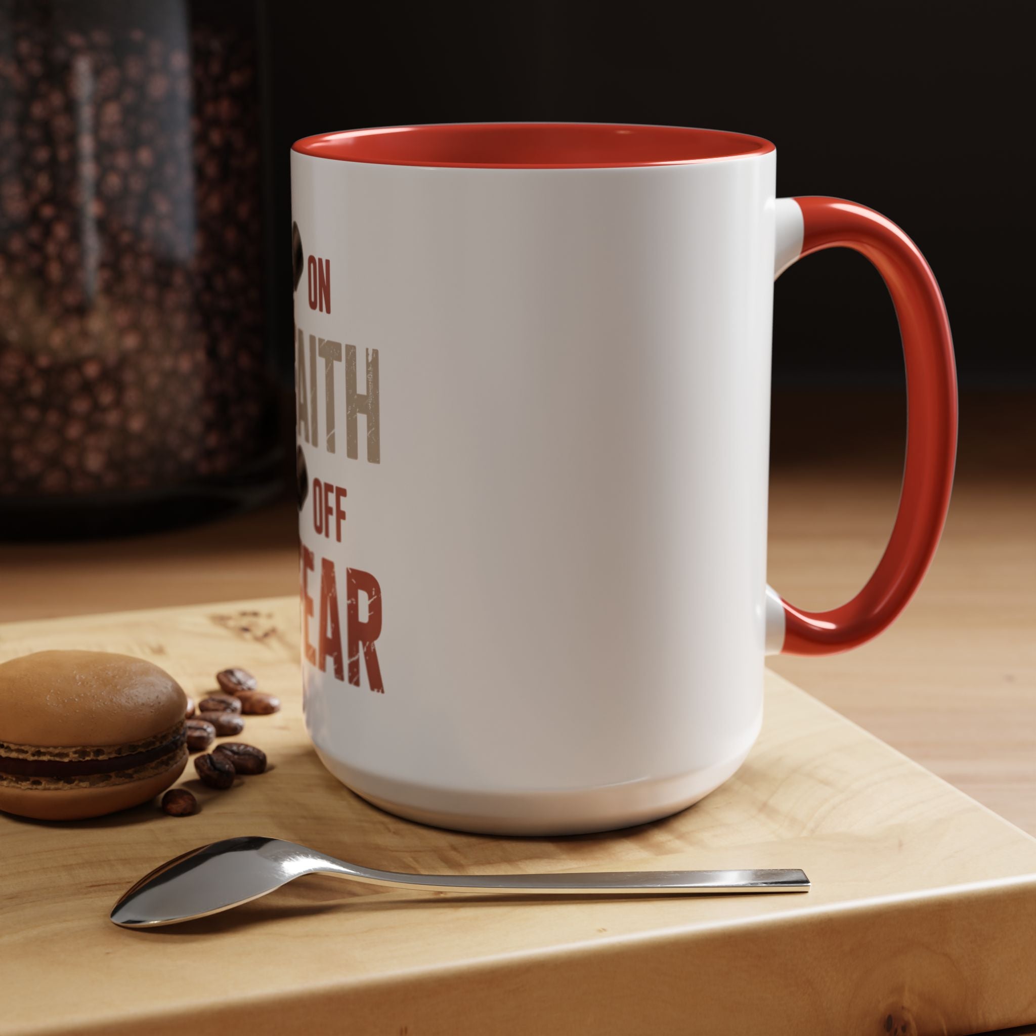 Faith On, Fear Off Coffee Mug