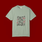 Pray On It Pray Over It Pray Through It T‑Shirt