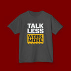 Kids T-Shirt — "Talk Less Work More" Bold Motivational Tee