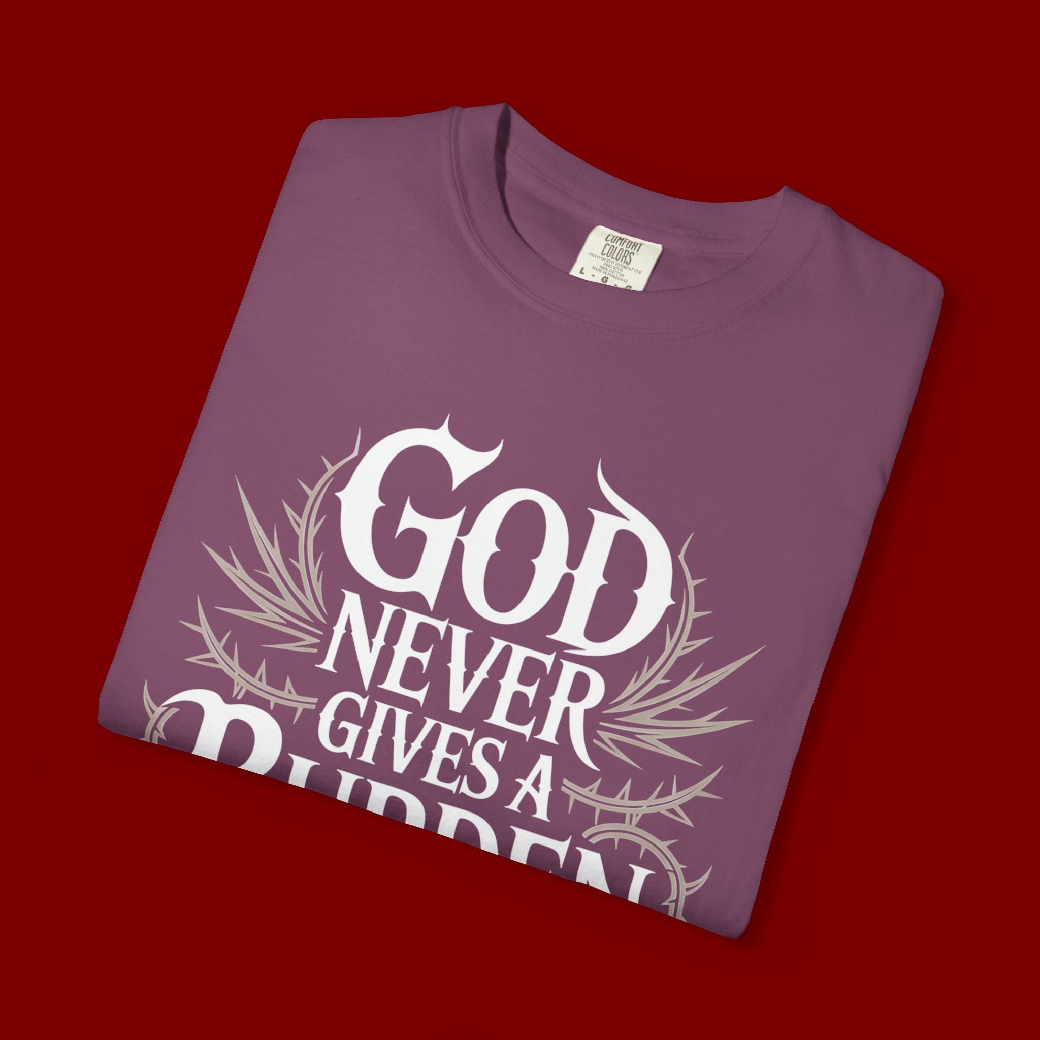 Inspirational Christian T-Shirt — "God Never Gives a Burden You Can't Bear" Tee