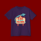 Kids Tee — Retro 'Be Good, Do Good, Feel Good' Positive Message Shirt