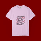 Pray On It Pray Over It Pray Through It T‑Shirt