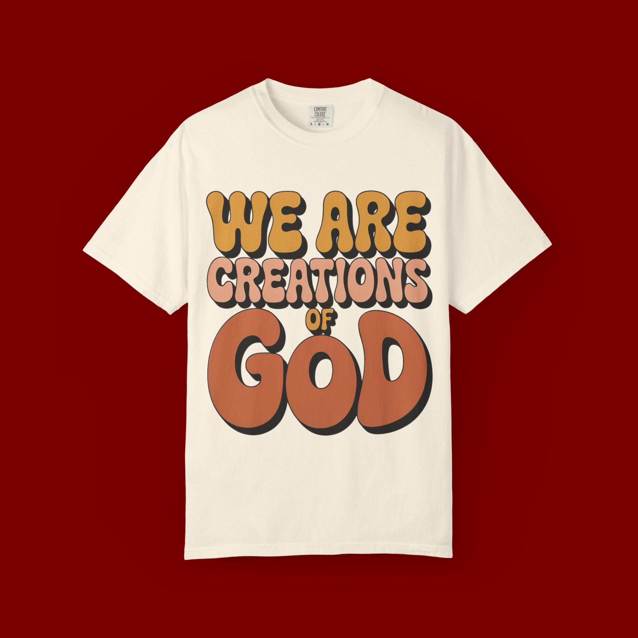 We Are Creations of God T-Shirt — Retro Faith Graphic Tee