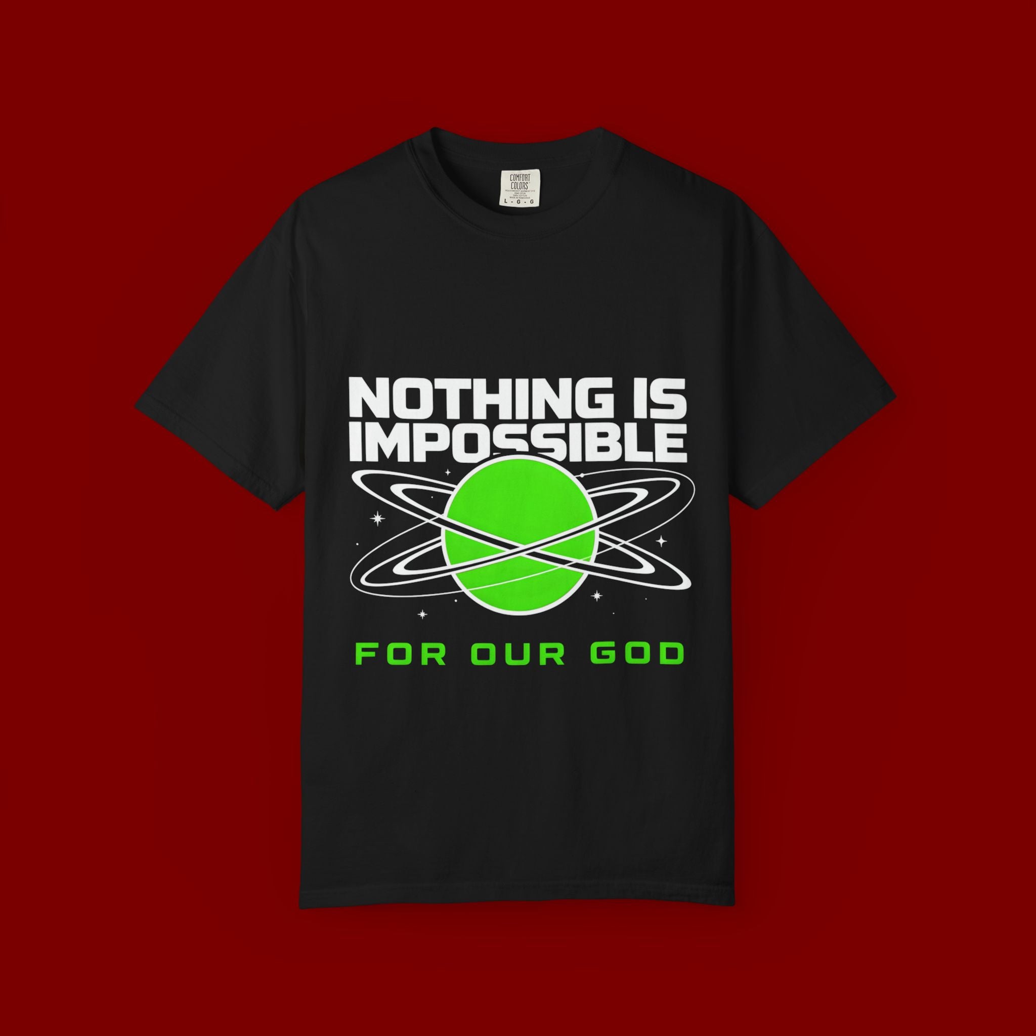 Nothing Is Impossible Christian T-Shirt — 'For Our God' Space Graphic