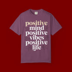 Positive Mind Positive Vibes Positive Life T-Shirt