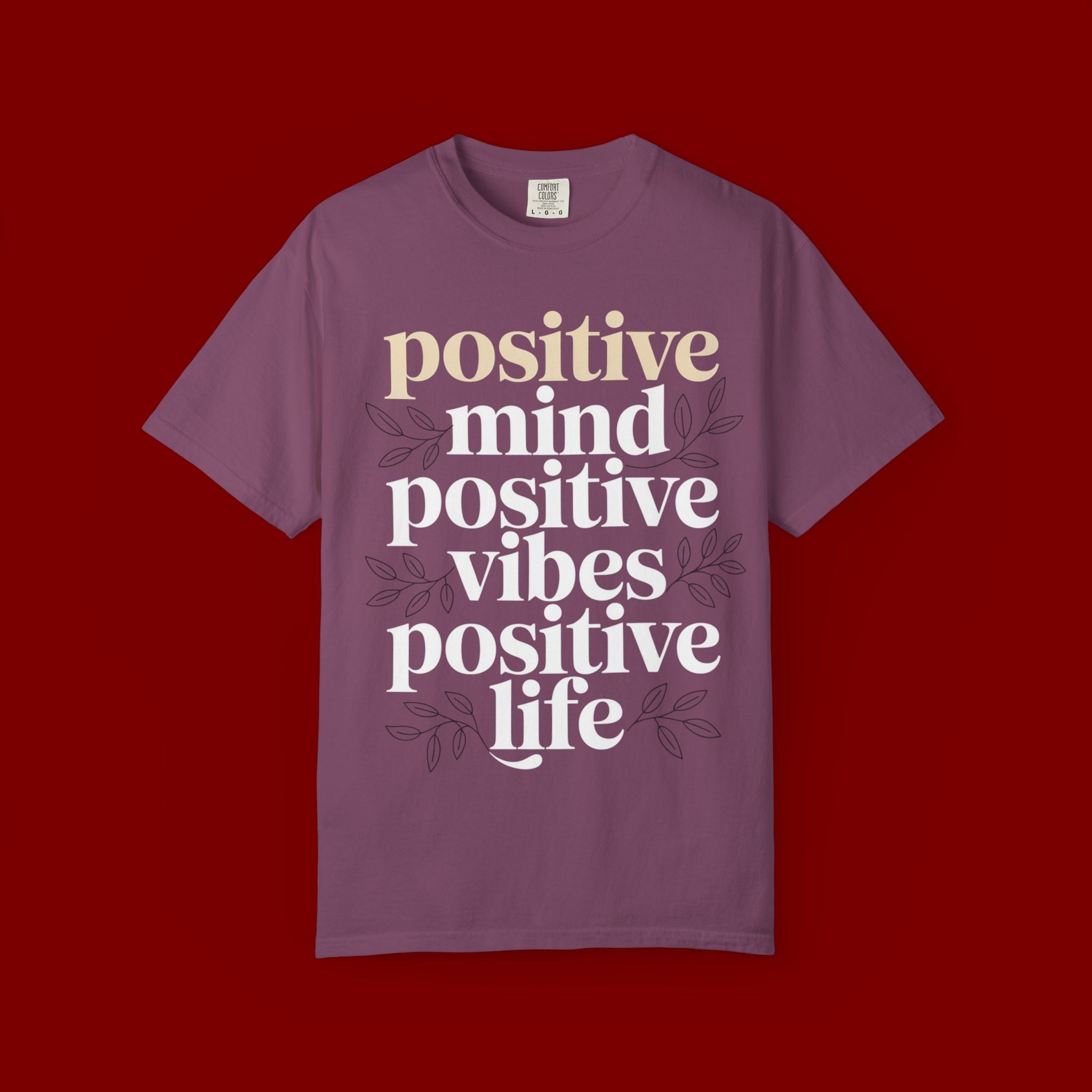 Positive Mind Positive Vibes Positive Life T-Shirt