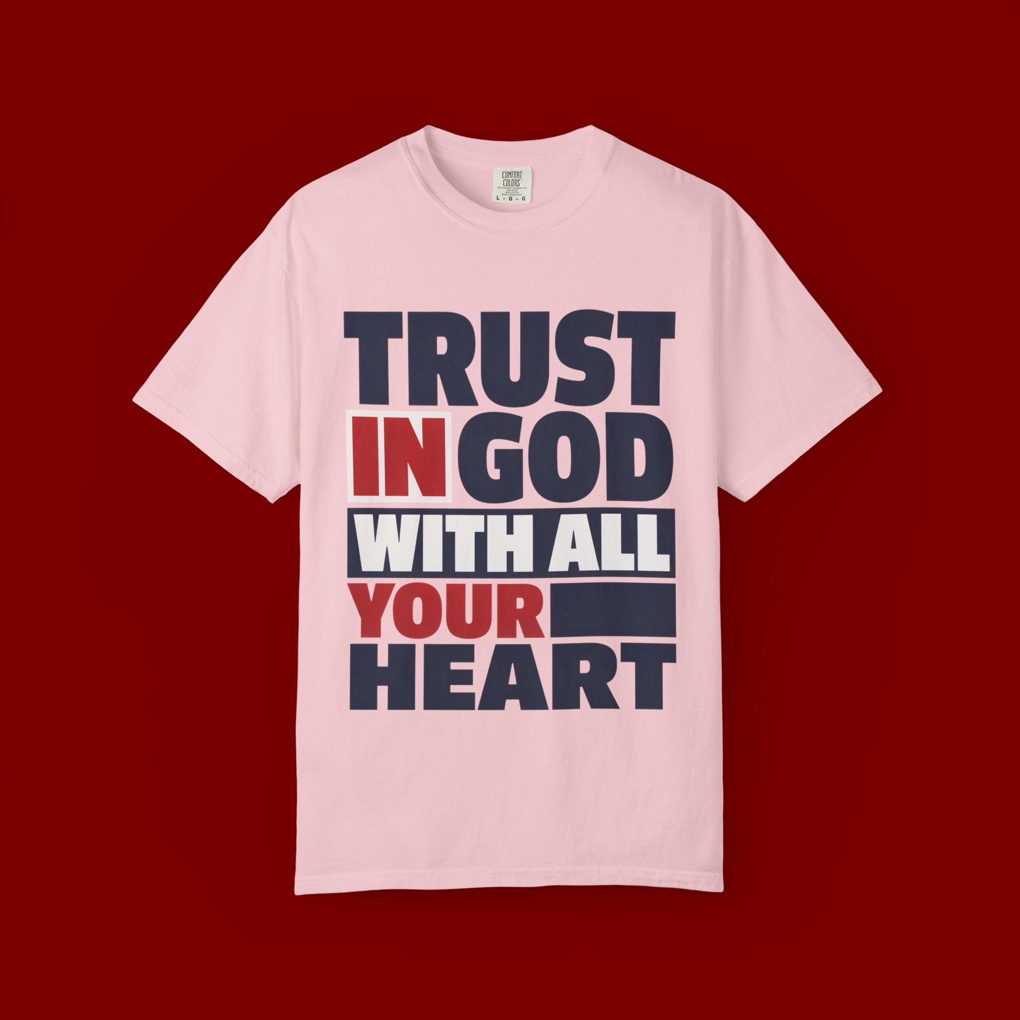 Trust in God With All Your Heart T-Shirt