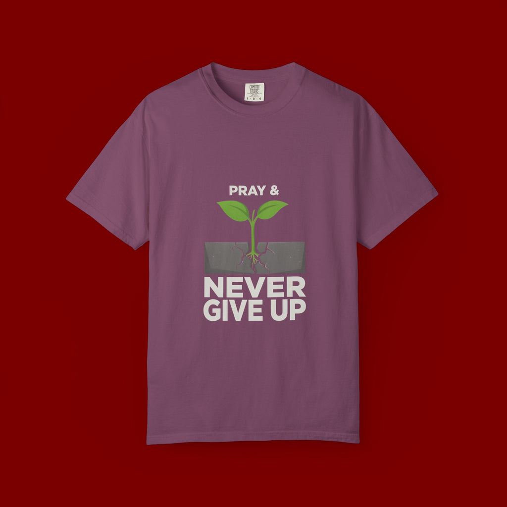 Pray & Never Give Up T-Shirt – Inspirational Faith Tee with Sprout Graphic