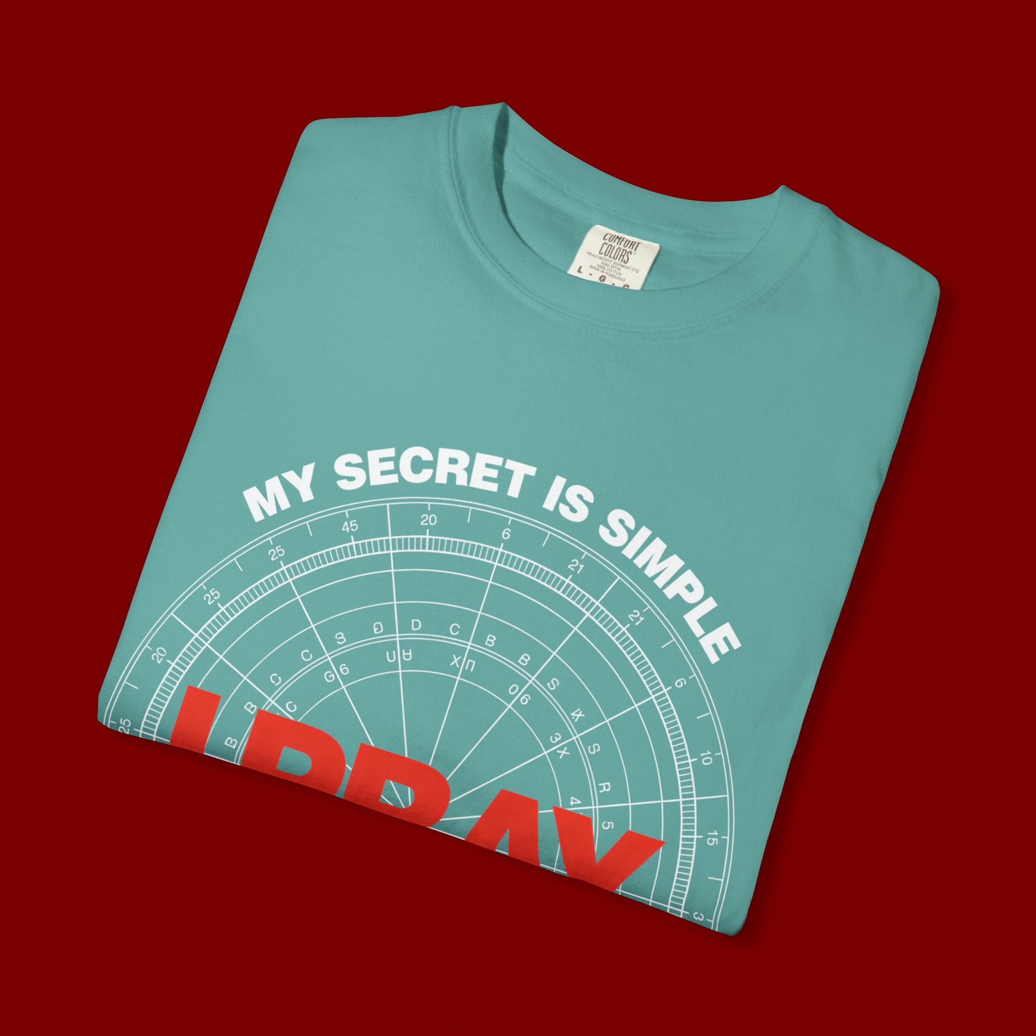 I Pray T‑Shirt — "My Secret Is Simple" Faith Graphic Tee
