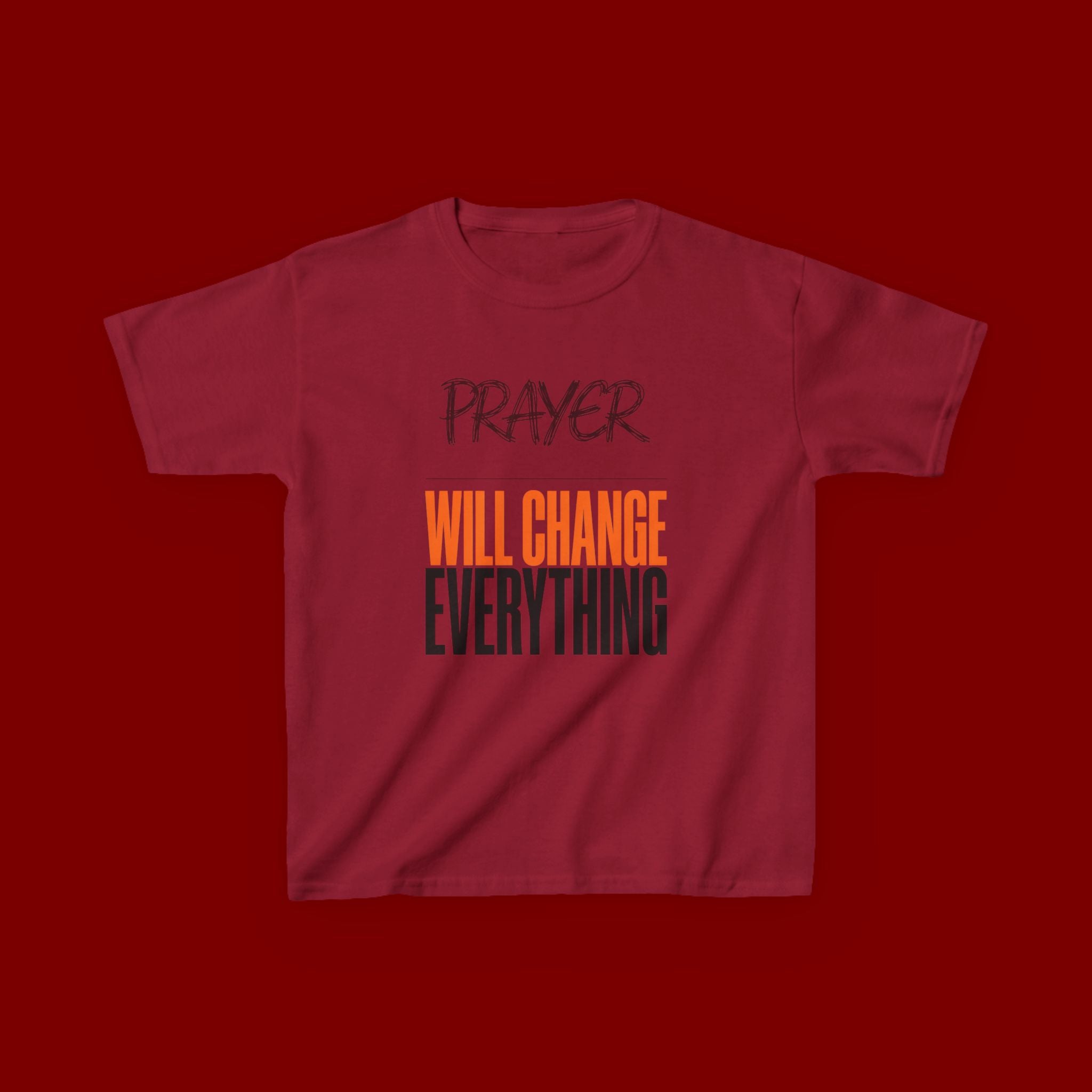 Kids T‑Shirt — "Prayer Will Change Everything" Inspirational Faith Tee