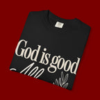 God Is Good All The Time T-Shirt