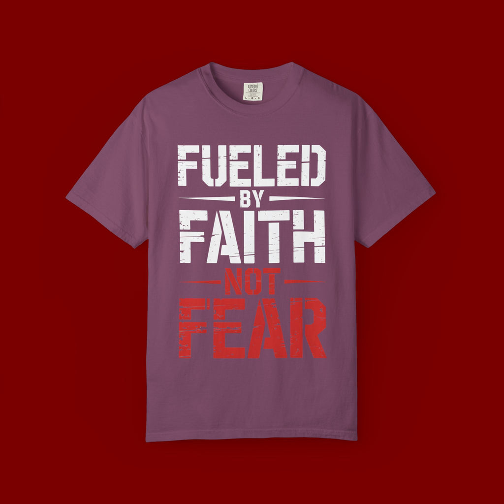 Fueled by Faith Not Fear T-Shirt