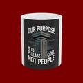 Ceramic Mug - "Our Purpose Is To Please God, Not People" Inspirational Faith Coffee Cup (11oz/15oz)