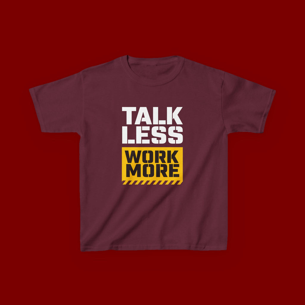 Kids T-Shirt — "Talk Less Work More" Bold Motivational Tee