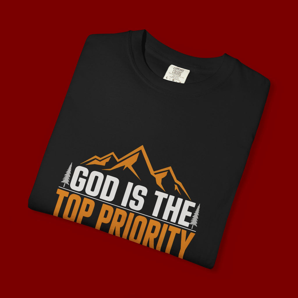 Faith-Based T-Shirt — “God Is the Top Priority in Whatever We Do”
