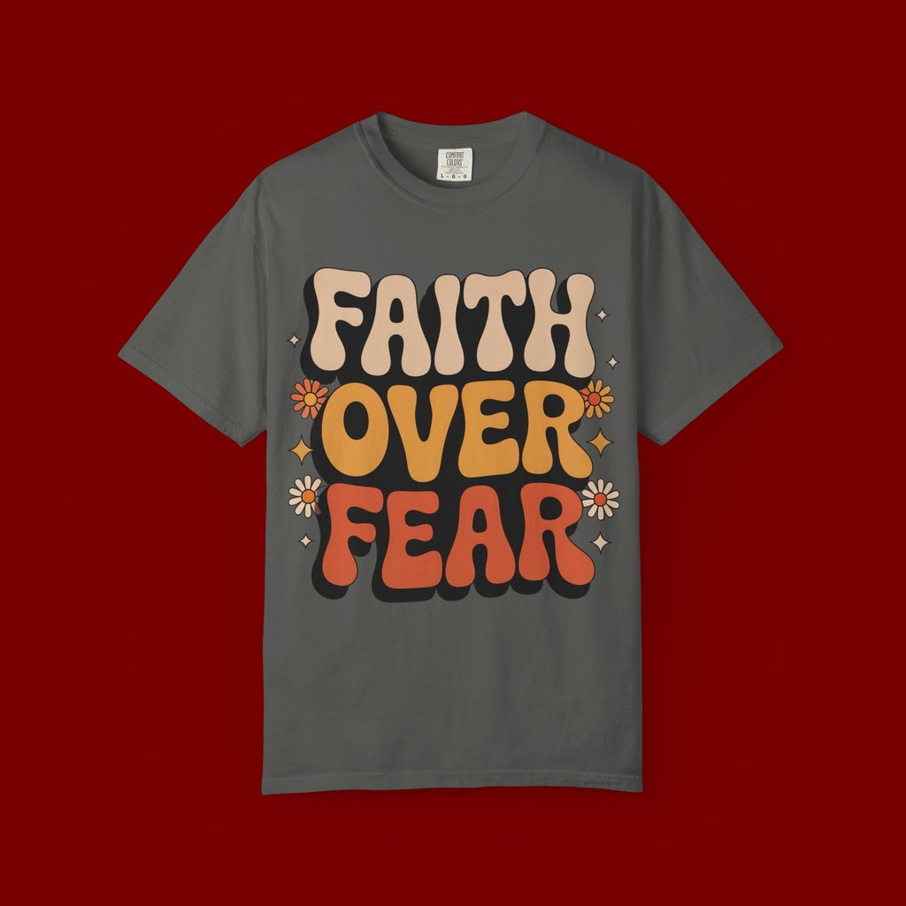 Faith Over Fear T‑Shirt — Retro Floral Inspirational Tee