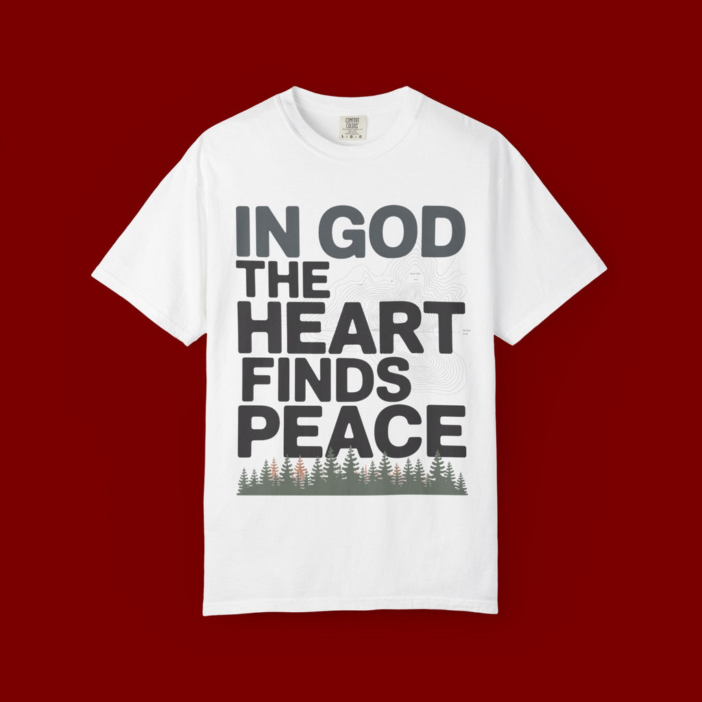 Christian Faith T-Shirt — “In God the Heart Finds Peace” Inspirational Tee