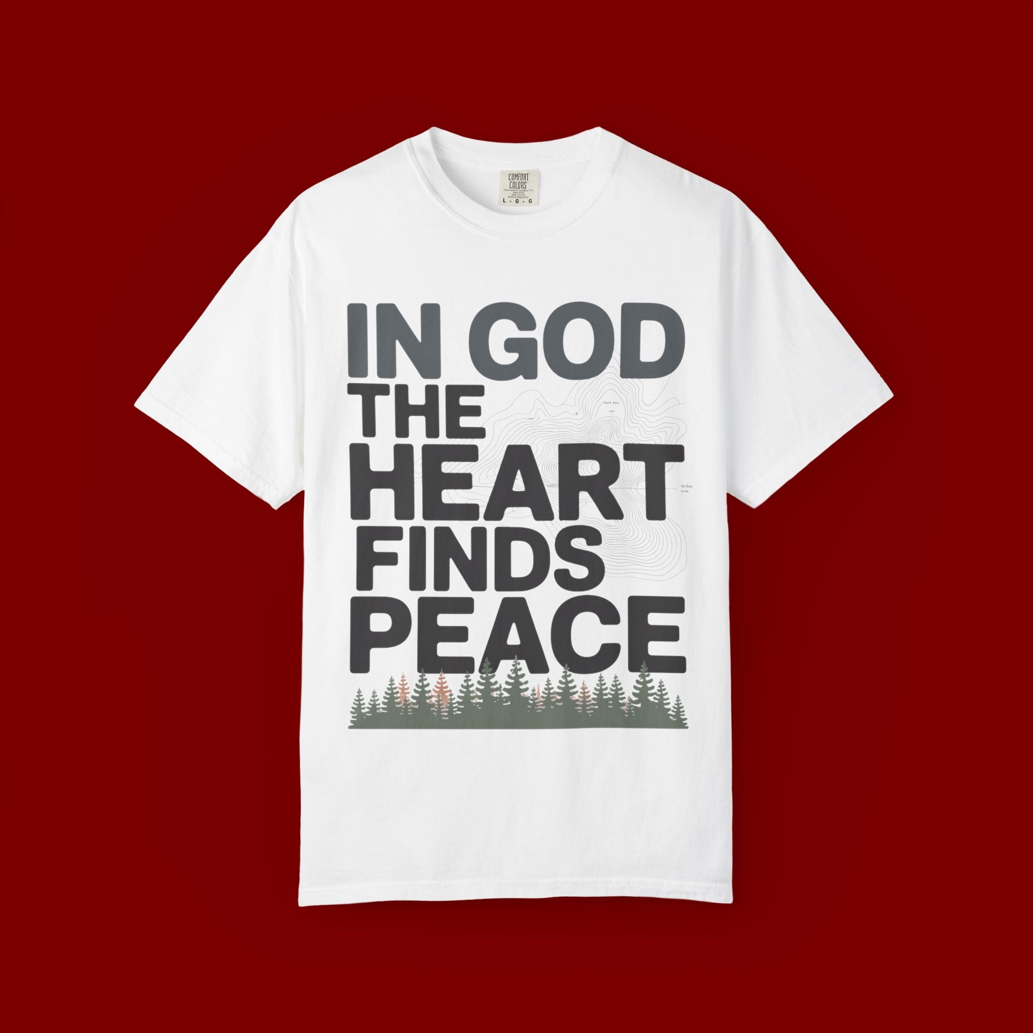 Christian Faith T-Shirt — “In God the Heart Finds Peace” Inspirational Tee