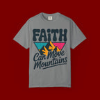 Faith Can Move Mountains T-Shirt