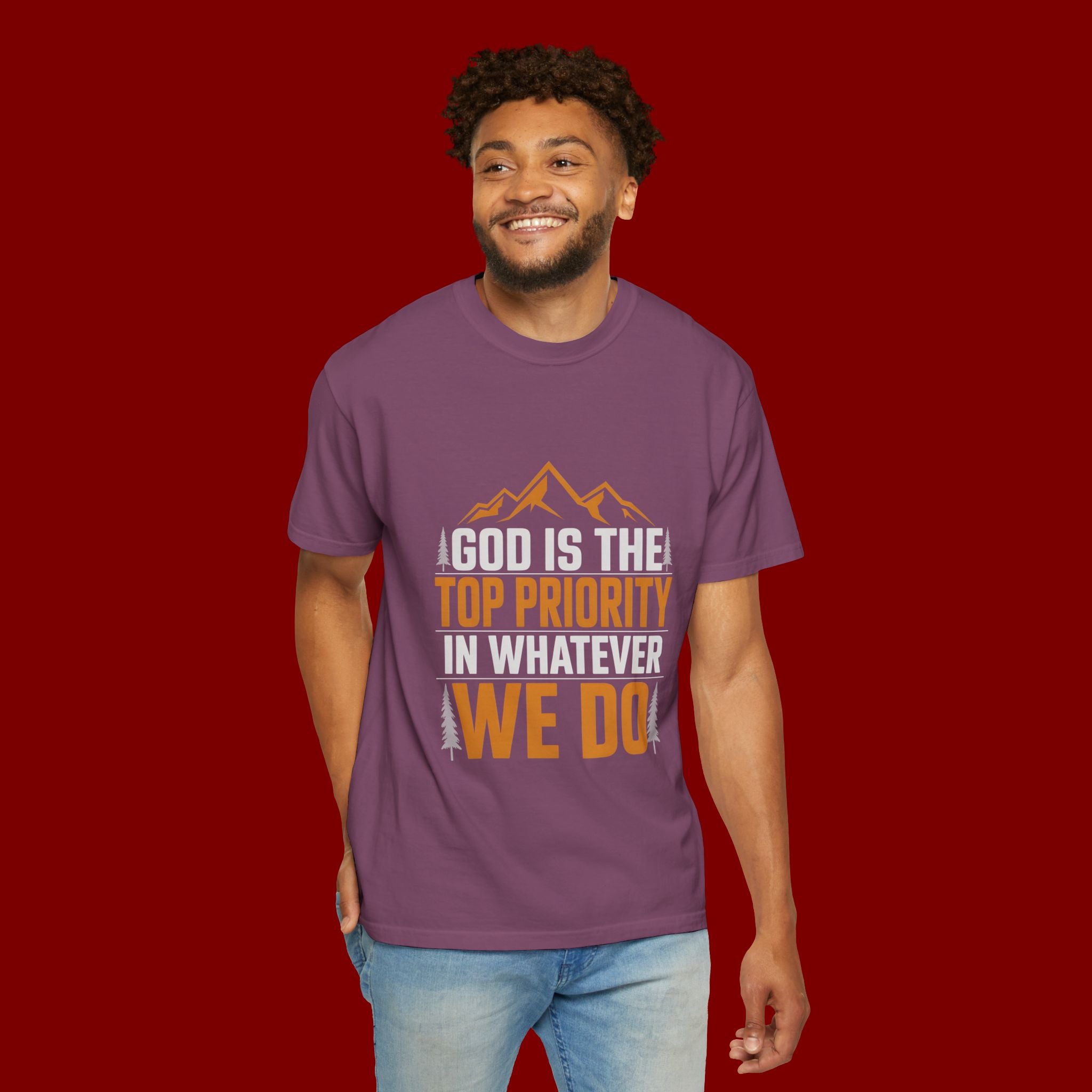 Faith-Based T-Shirt — “God Is the Top Priority in Whatever We Do”