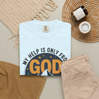 God The Creator T-Shirt — My Help Is Only From God Christian Mountain Faith Tee