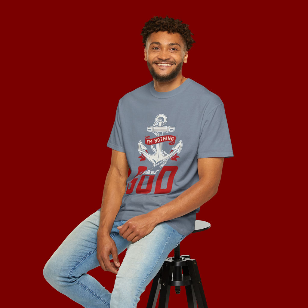 I'm Nothing Without God Anchor T-Shirt