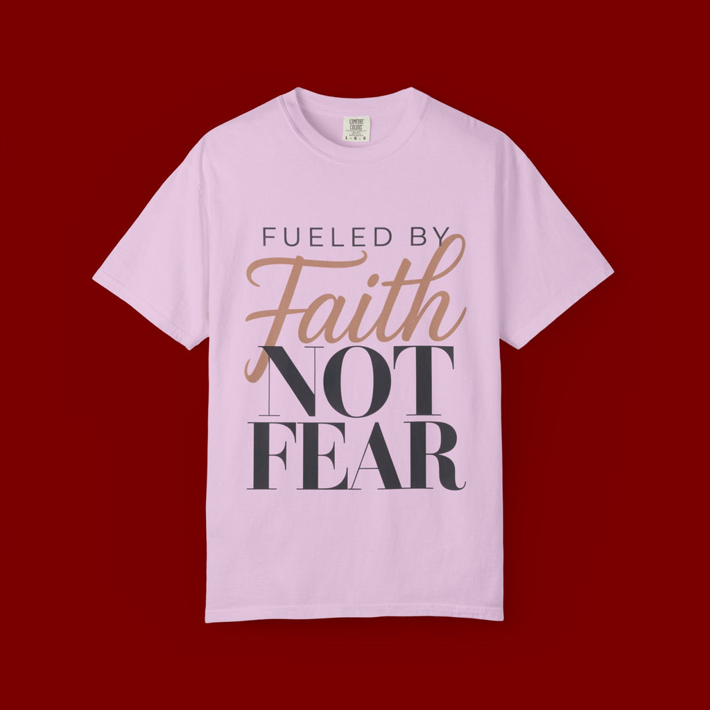 Fueled by Faith Not Fear T-Shirt — Inspirational Christian Graphic Tee