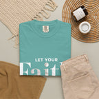 Faith Over Fear T-Shirt — "Let Your Faith Be Bigger Than Your Fears" Inspirational Tee