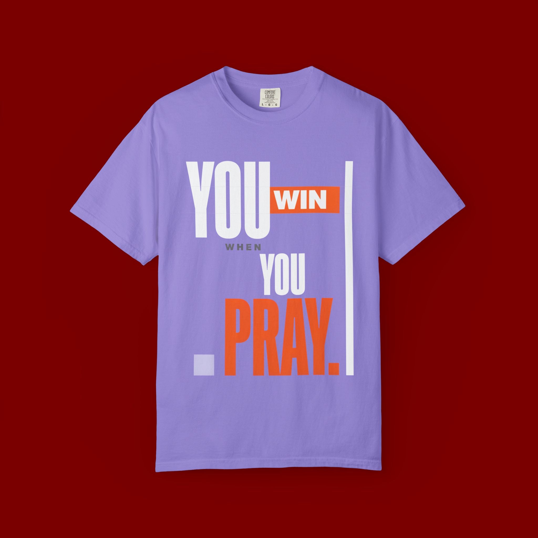 You Win You Pray T-Shirt — Inspirational Faith Graphic Tee