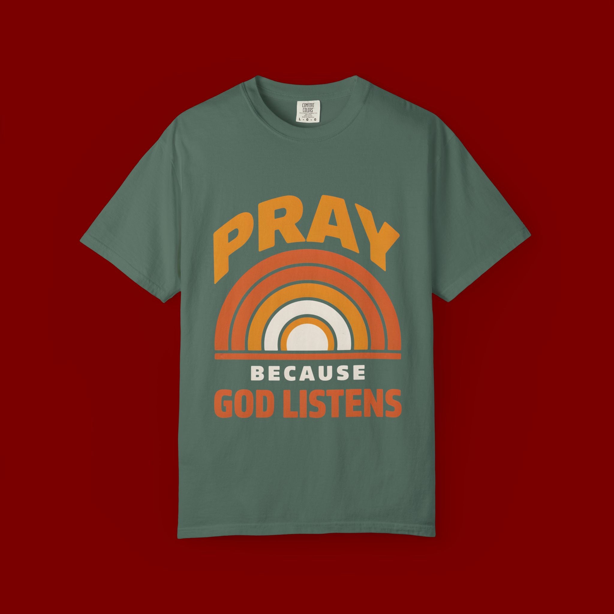Pray Because God Listens T-Shirt — Retro Rainbow Christian Tee