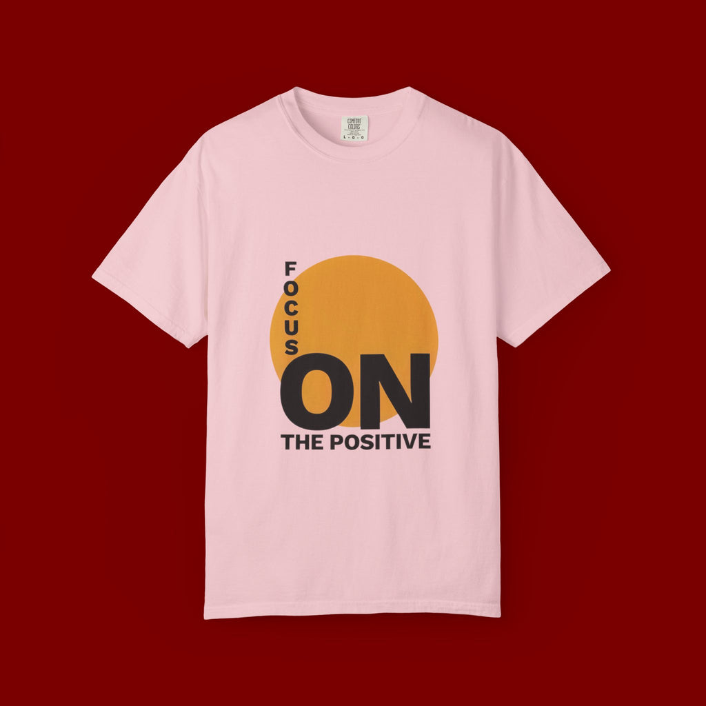 Focus ON The Positive T-Shirt