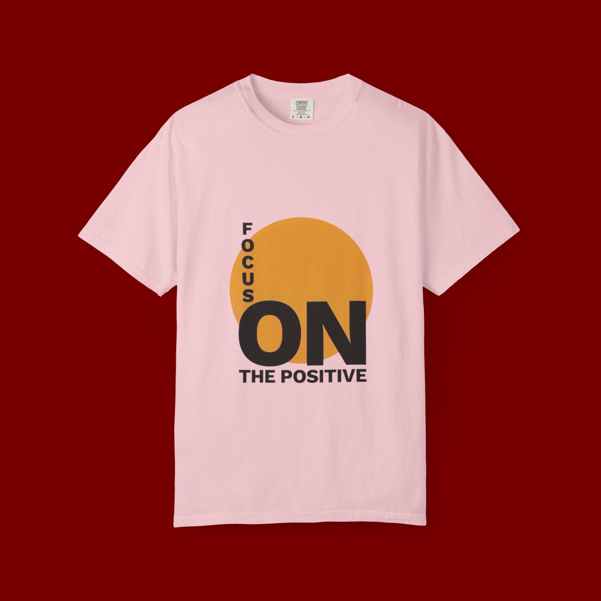 Focus ON The Positive T-Shirt