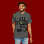 T-Shirt — "All Trash No Trailer" Bold Graphic Tee