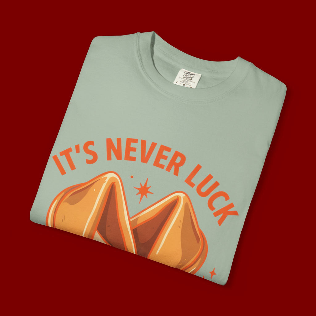 Christian Graphic T-Shirt — “It’s Never Luck, It’s Always God” Fortune Cookie Design