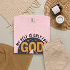 God The Creator T-Shirt — My Help Is Only From God Christian Mountain Faith Tee