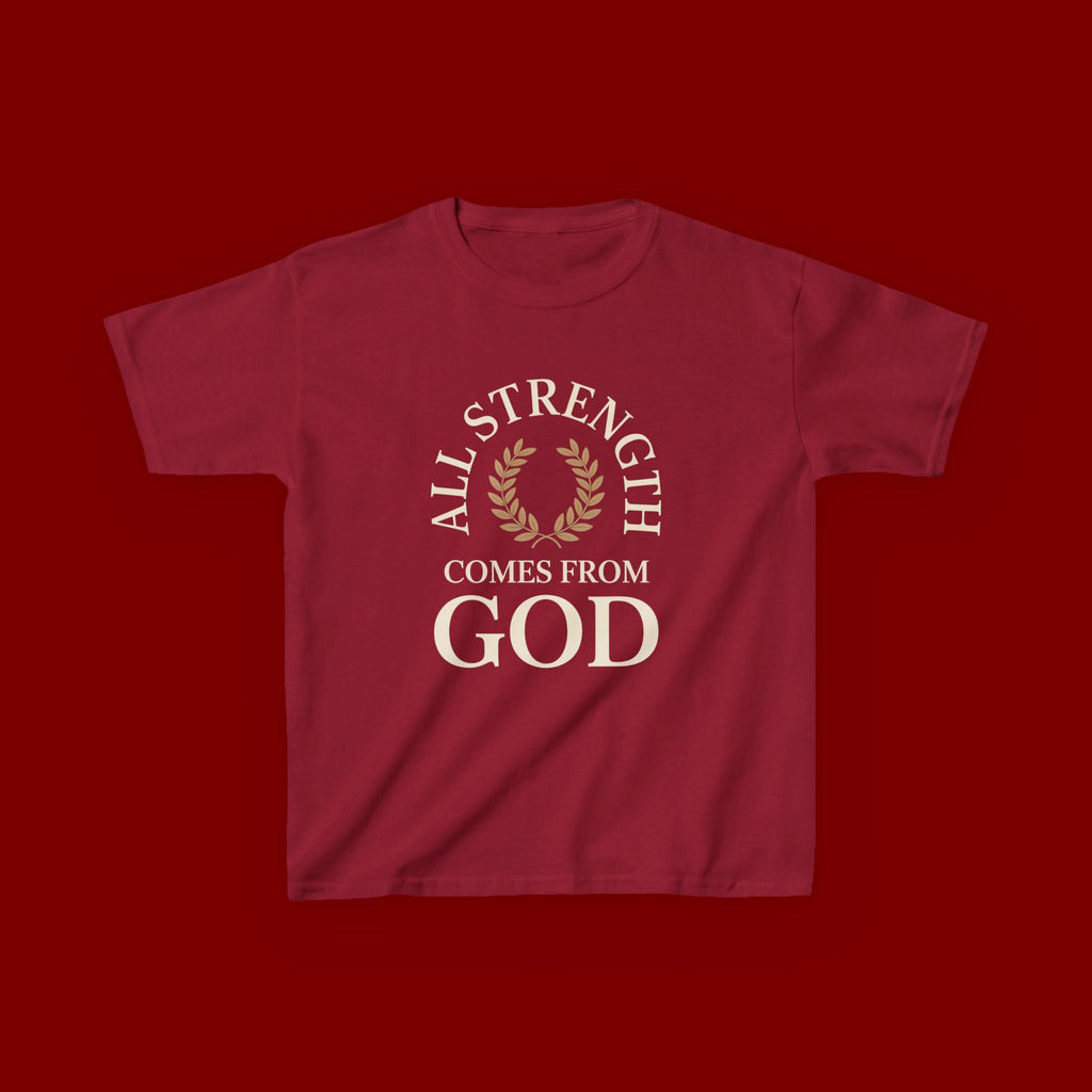 Kids T-Shirt – "All Strength Comes From God" Faith Tee for Boys & Girls