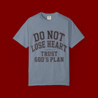 Do Not Lose Heart T‑Shirt — Trust God's Plan Inspirational Faith Tee