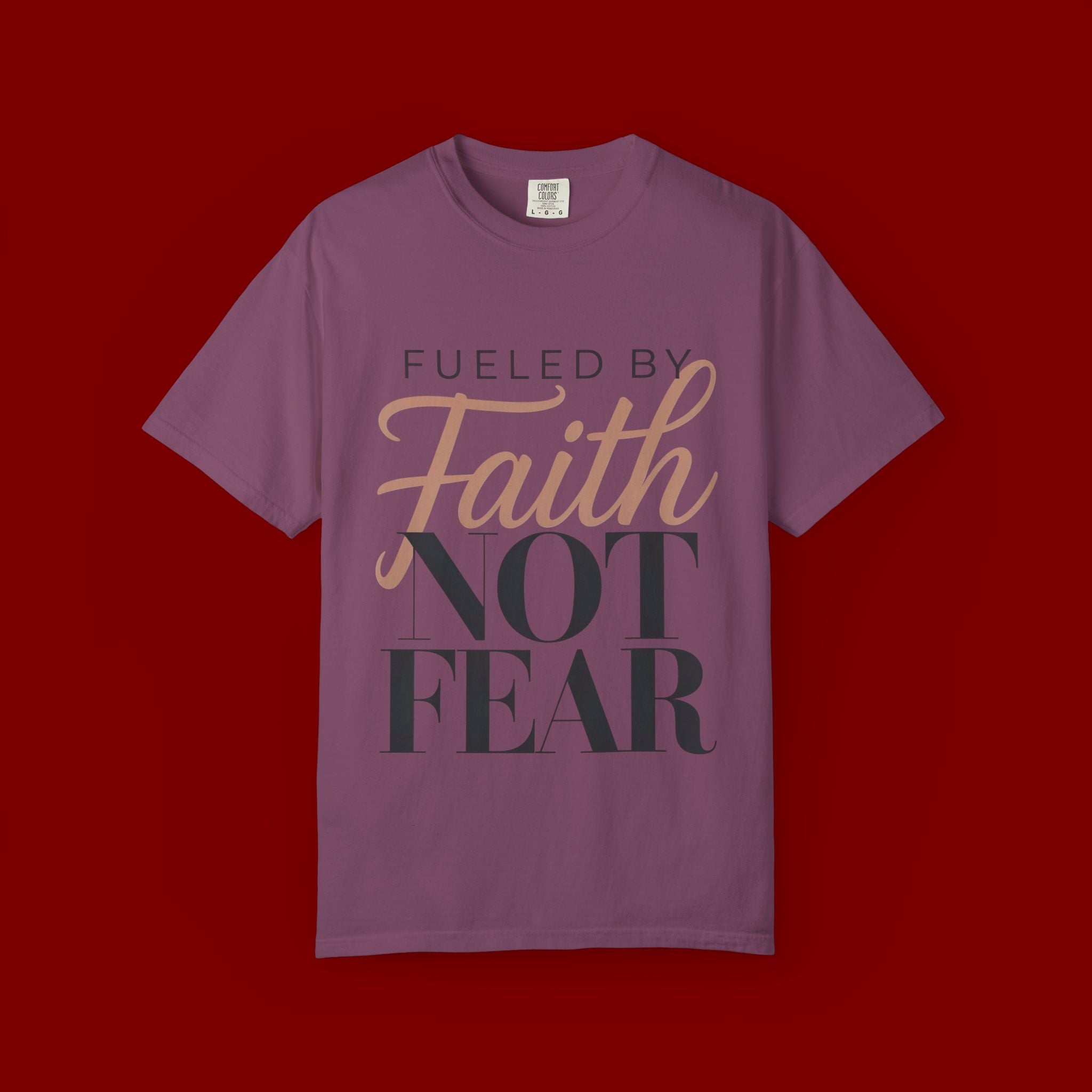 Fueled by Faith Not Fear T-Shirt — Inspirational Christian Graphic Tee