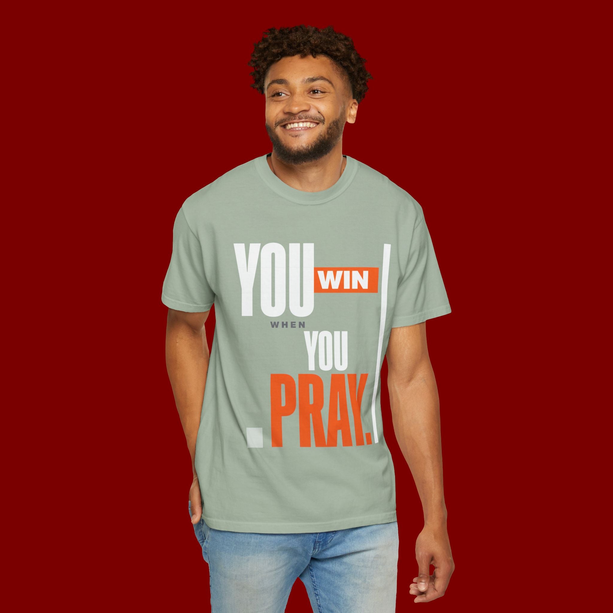 You Win You Pray T-Shirt — Inspirational Faith Graphic Tee