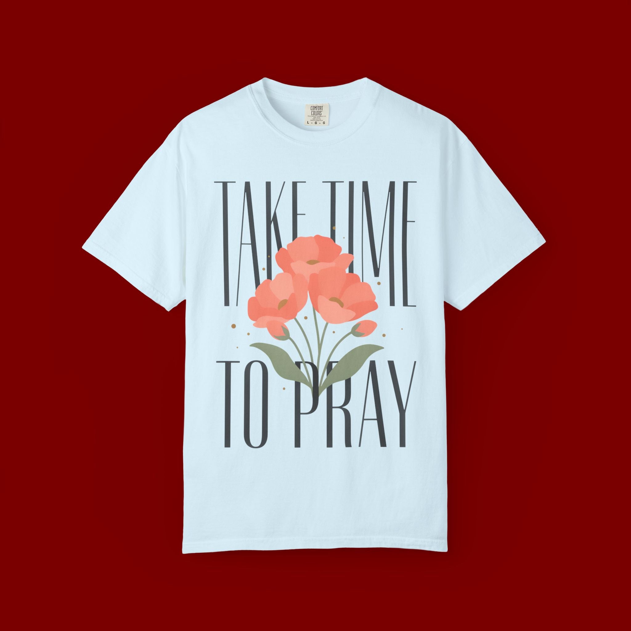 T-Shirt — "Take Time to Pray" Floral Christian Tee