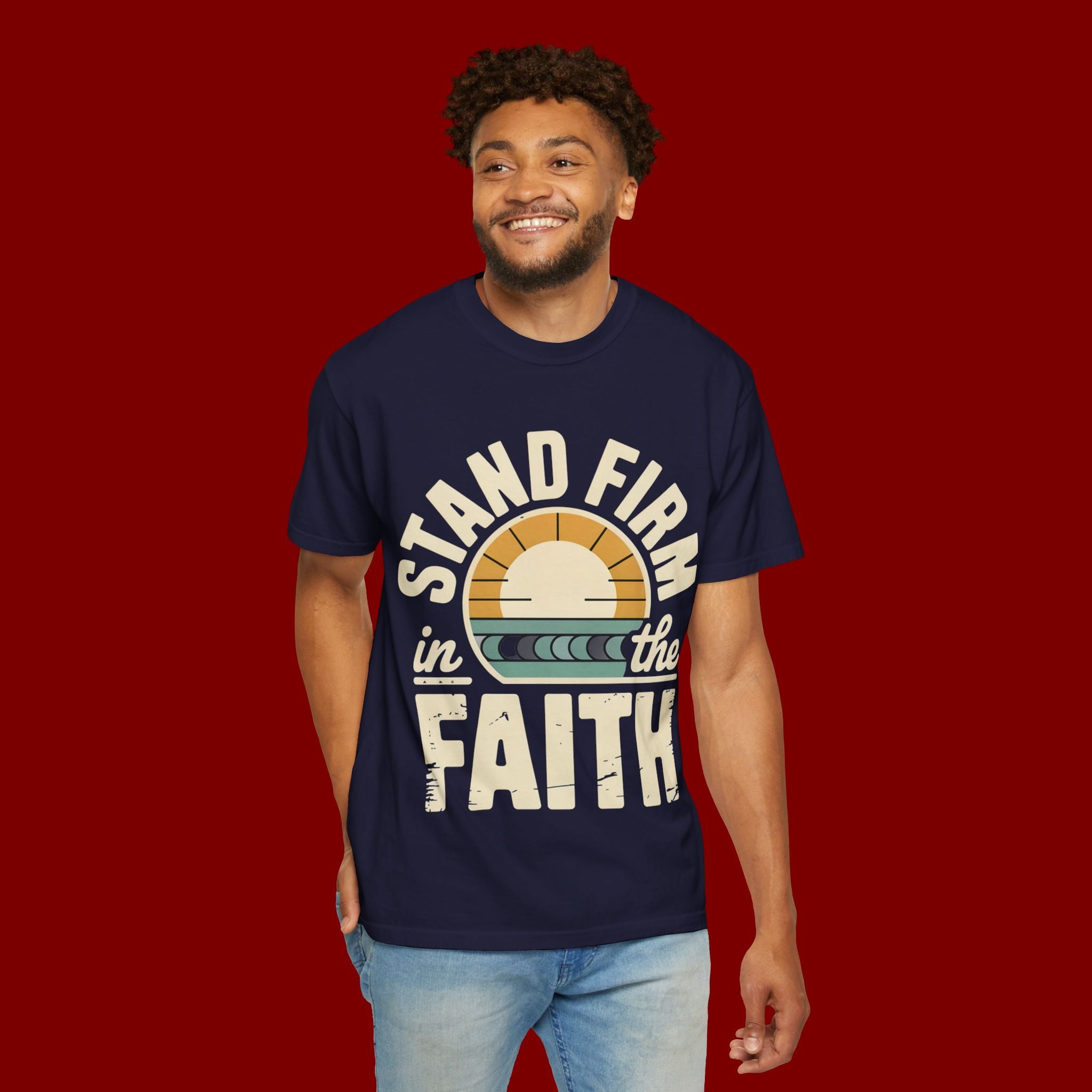 Stand Firm in the Faith T-Shirt — Christian Inspirational Tee