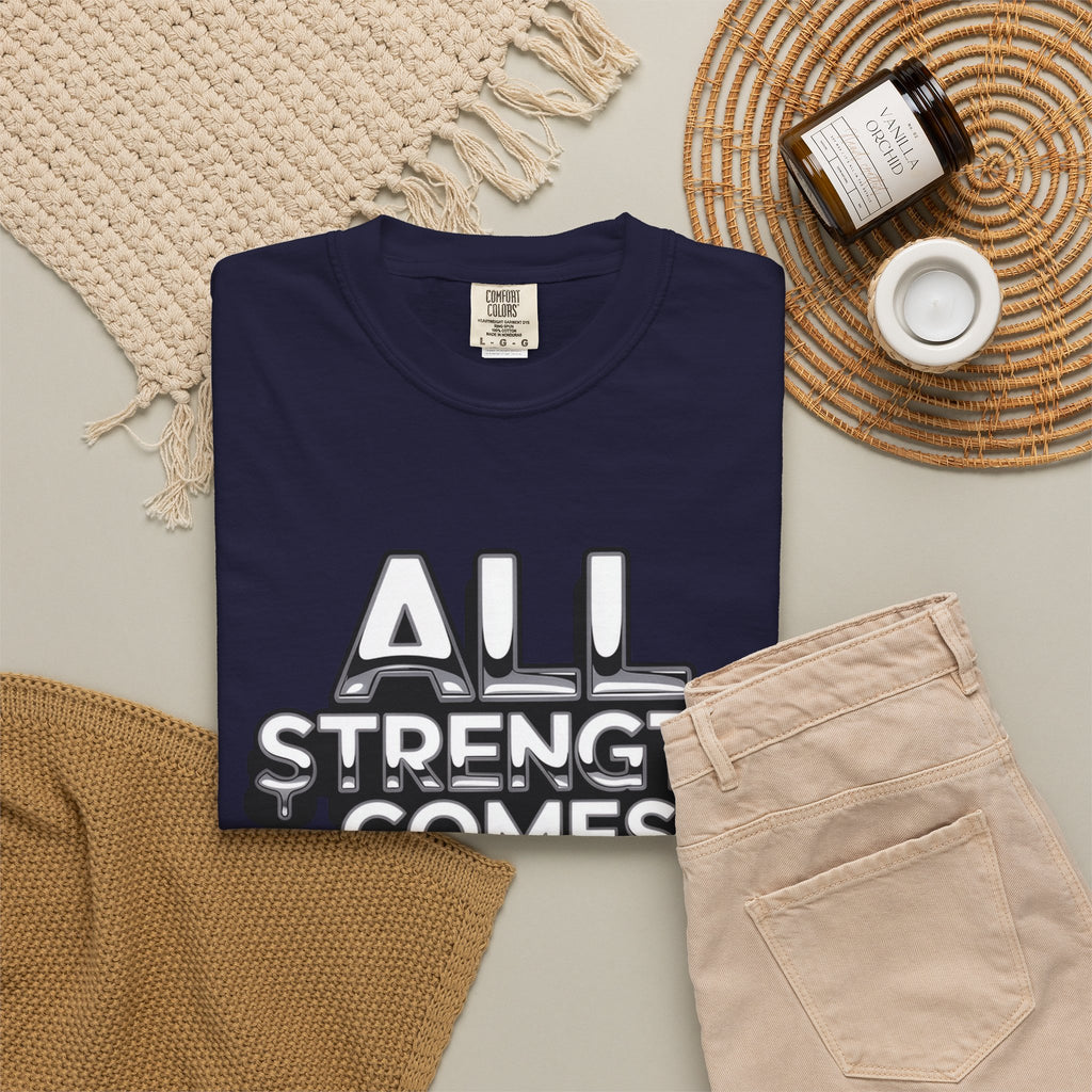 All Strength Comes From God T-Shirt — Christian Faith Graphic Tee