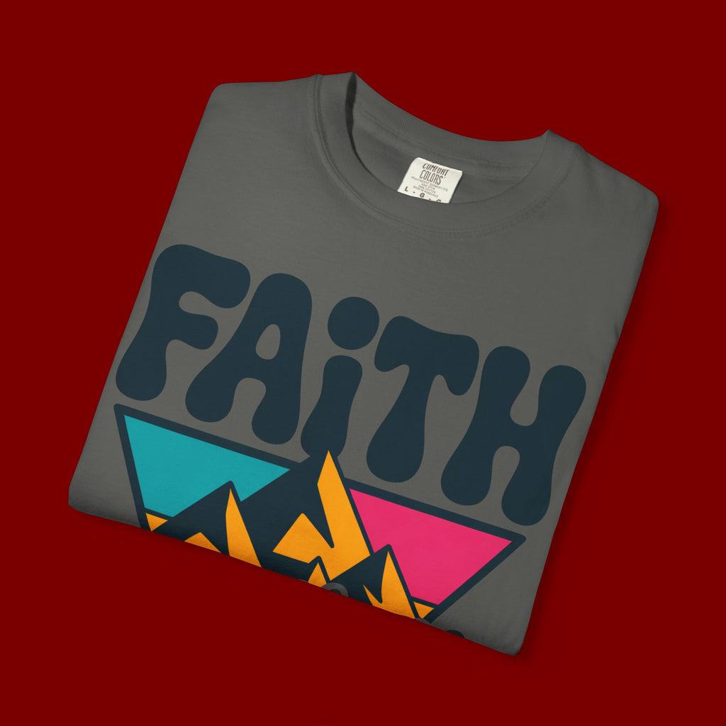 Faith Can Move Mountains T-Shirt