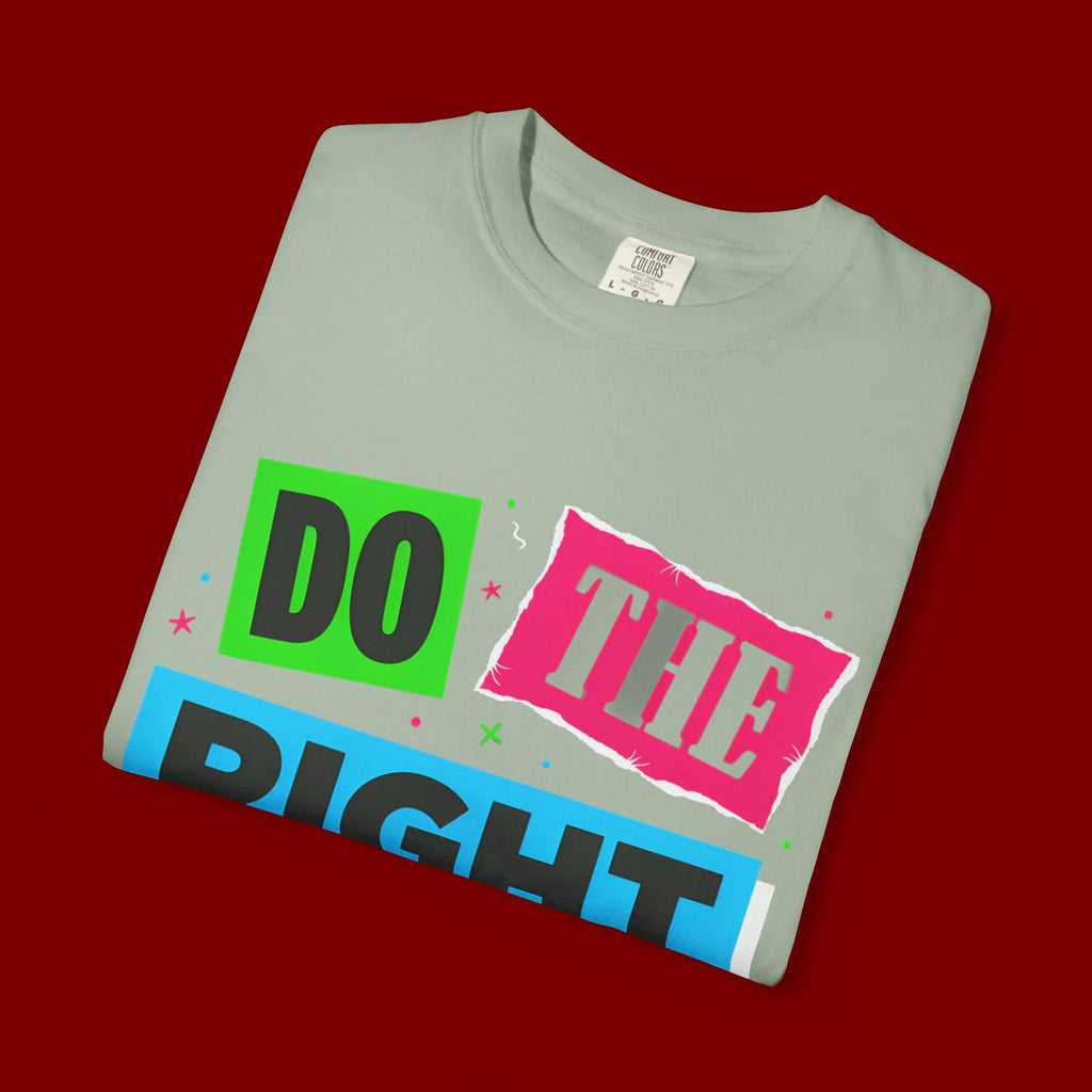 Do The Right Thing T-Shirt — Bold Retro Graphic Tee