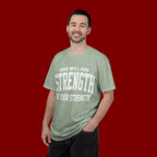 Strength Faith T-Shirt — "God Will Add Strength to Your Strength" Inspirational Tee