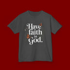 Kids Tee — "Have Faith in God" Floral Christian Youth T‑Shirt