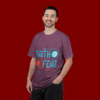 Faith On Fear Off T-Shirt