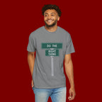 Do The Right Thing Street Sign T-Shirt